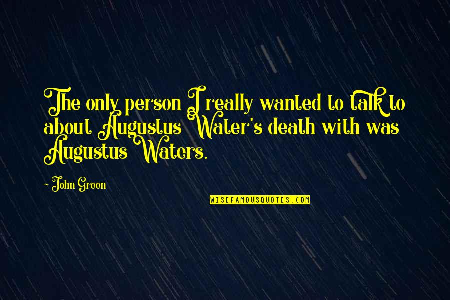 Bleached Skin Quotes By John Green: The only person I really wanted to talk Bleached Skin Quotes By John Green: The only person I really wanted to talk