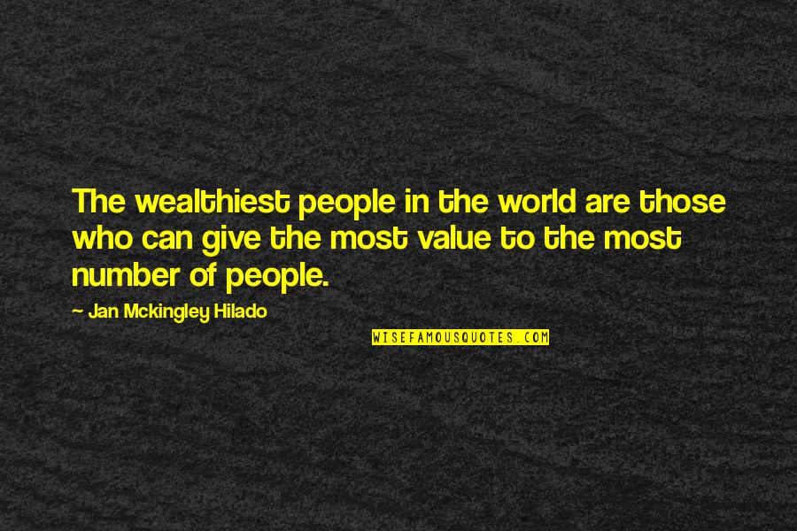 Bleachers Grisham Quotes By Jan Mckingley Hilado: The wealthiest people in the world are those