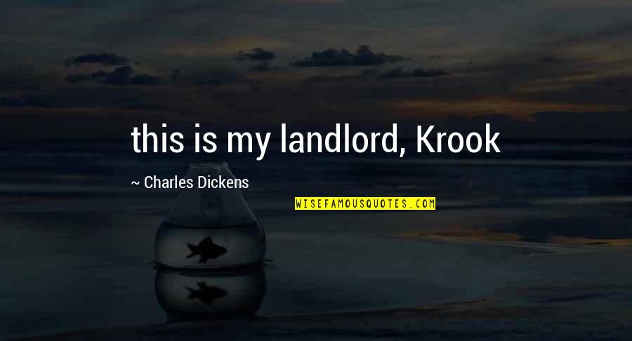 Bleak House Quotes By Charles Dickens: this is my landlord, Krook