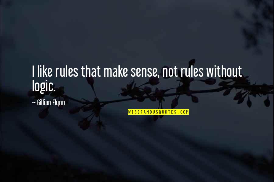 Bledel Traveling Quotes By Gillian Flynn: I like rules that make sense, not rules