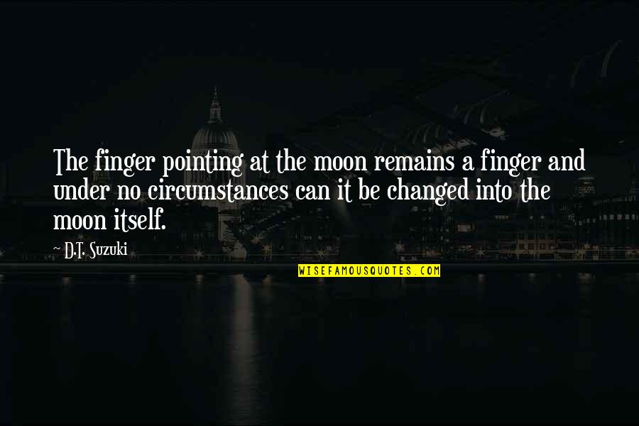 Bledie Quotes By D.T. Suzuki: The finger pointing at the moon remains a Bledie Quotes By D.T. Suzuki: The finger pointing at the moon remains a