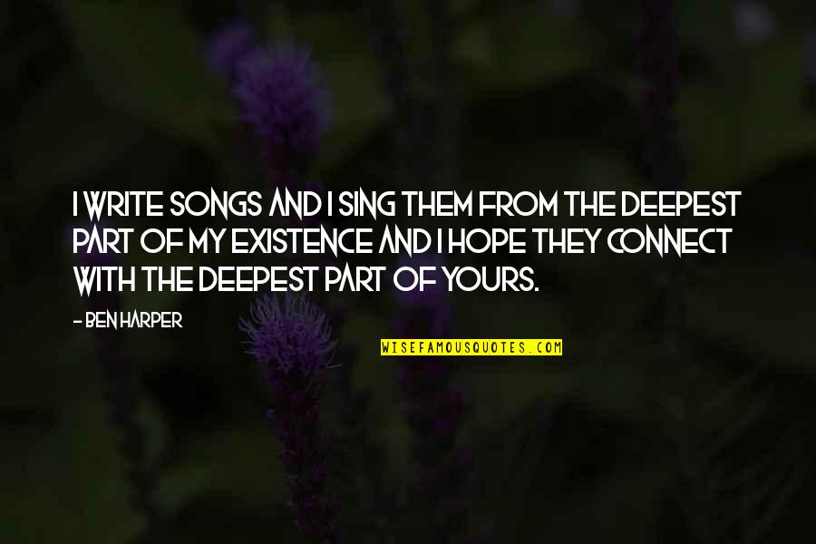 Bleeders Movie Quotes By Ben Harper: I write songs and I sing them from Bleeders Movie Quotes By Ben Harper: I write songs and I sing them from