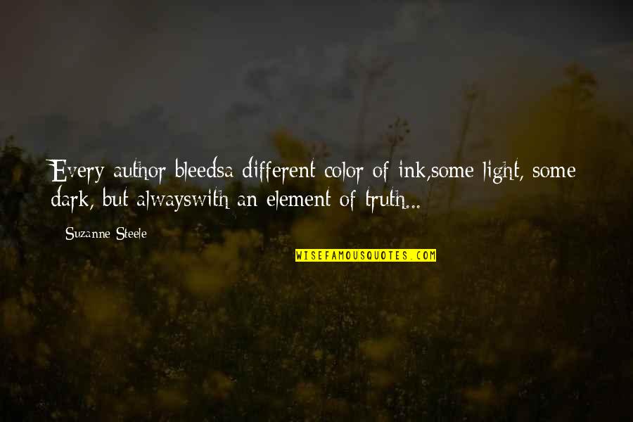 Bleeds Quotes By Suzanne Steele: Every author bleedsa different color of ink,some light,