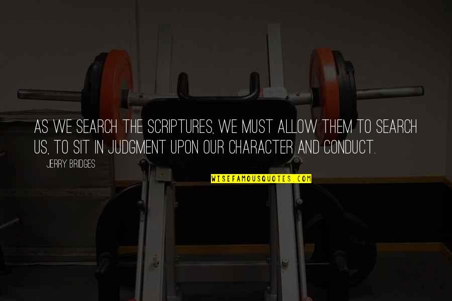 Bleibergerhof Quotes By Jerry Bridges: As we search the Scriptures, we must allow Bleibergerhof Quotes By Jerry Bridges: As we search the Scriptures, we must allow