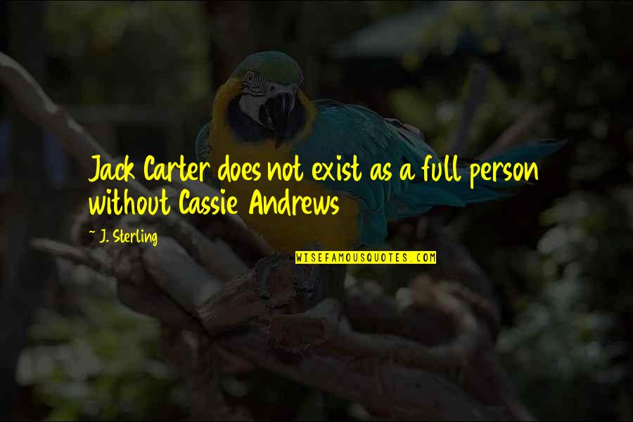 Blench Quotes By J. Sterling: Jack Carter does not exist as a full