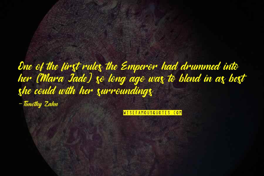 Blend Quotes By Timothy Zahn: One of the first rules the Emperor had
