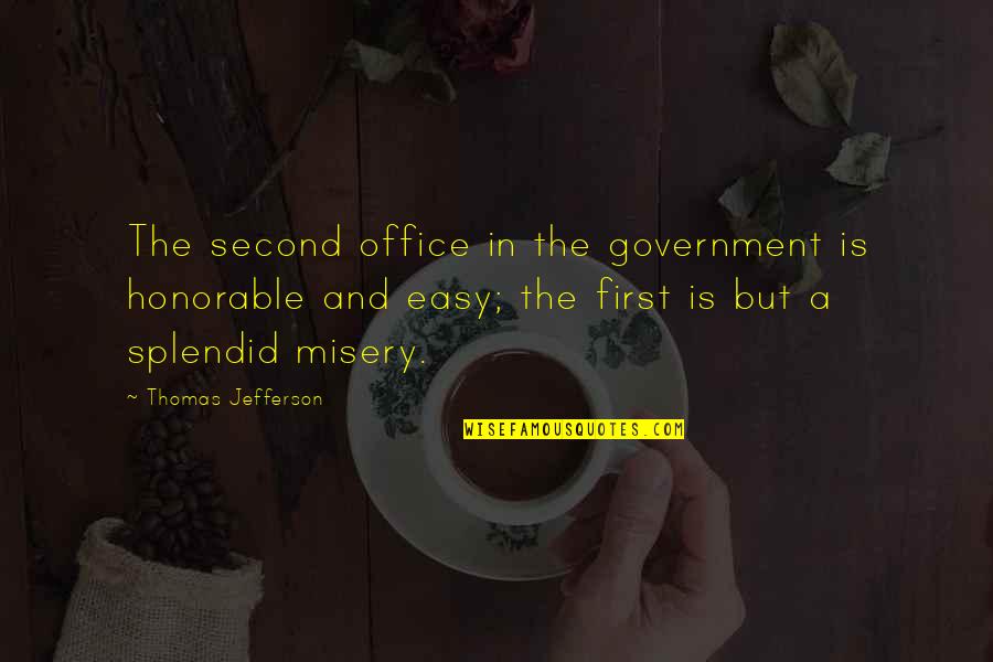 Blessed Moments Quotes By Thomas Jefferson: The second office in the government is honorable Blessed Moments Quotes By Thomas Jefferson: The second office in the government is honorable