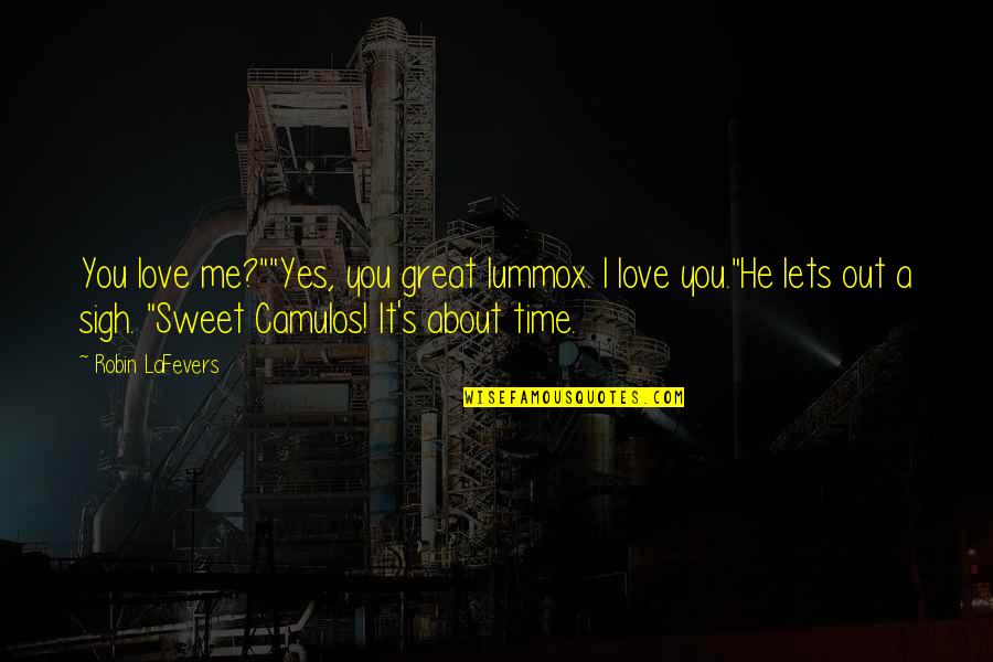 Blessed New Job Quotes By Robin LaFevers: You love me?""Yes, you great lummox. I love Blessed New Job Quotes By Robin LaFevers: You love me?""Yes, you great lummox. I love