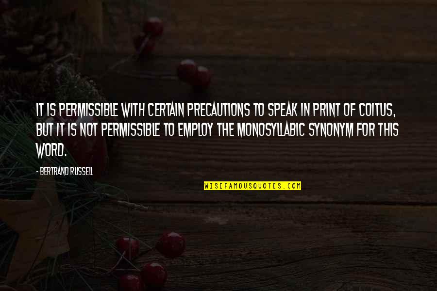 Blessed Person Quotes By Bertrand Russell: It is permissible with certain precautions to speak
