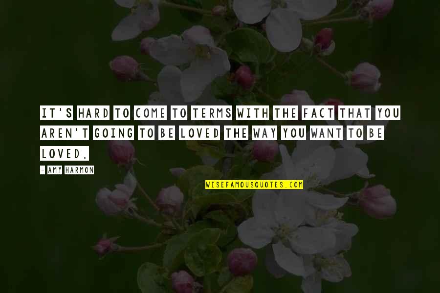 Blessed To Have You Baby Quotes By Amy Harmon: It's hard to come to terms with the Blessed To Have You Baby Quotes By Amy Harmon: It's hard to come to terms with the