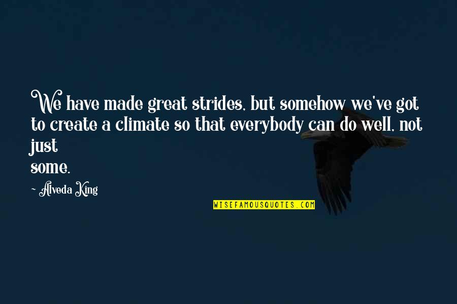 Blessie Gotingco Quotes By Alveda King: We have made great strides, but somehow we've Blessie Gotingco Quotes By Alveda King: We have made great strides, but somehow we've