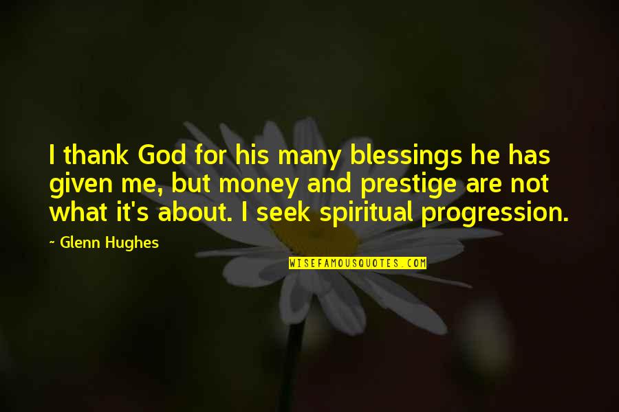 Blessing And Thank You Quotes By Glenn Hughes: I thank God for his many blessings he Blessing And Thank You Quotes By Glenn Hughes: I thank God for his many blessings he