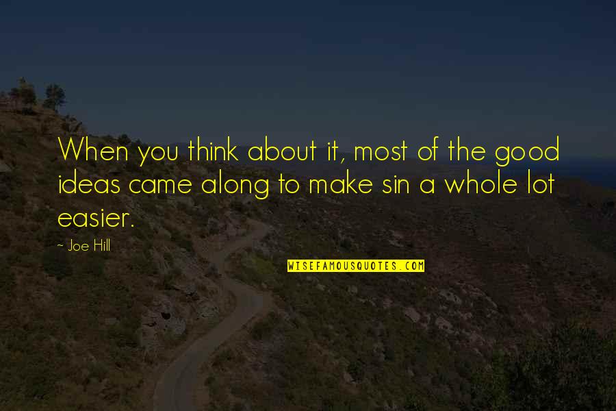 Blessing Friendship Quotes By Joe Hill: When you think about it, most of the Blessing Friendship Quotes By Joe Hill: When you think about it, most of the