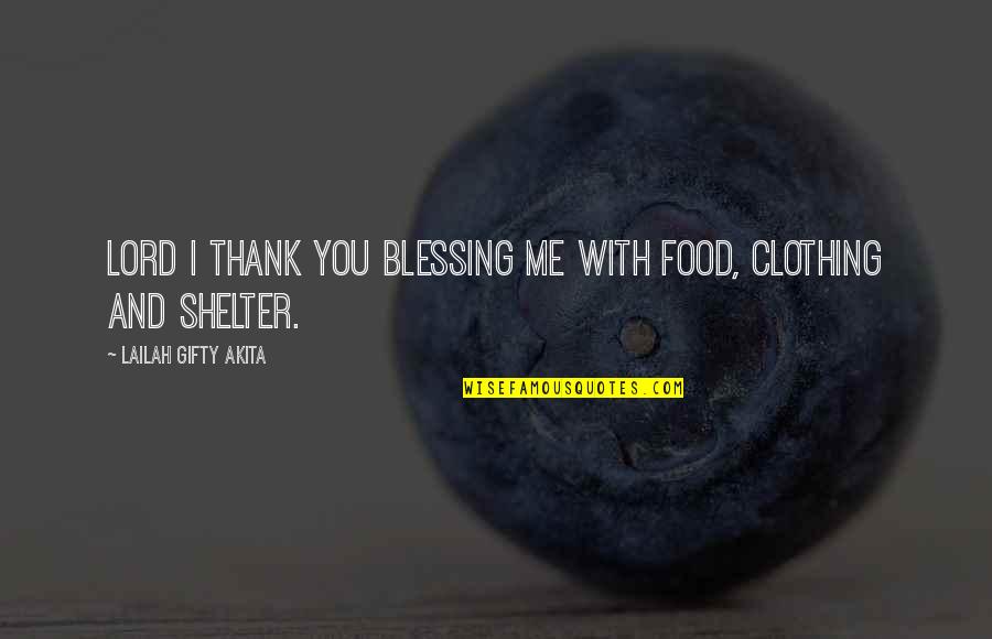 Blessing Sayings And Quotes By Lailah Gifty Akita: Lord I thank you blessing me with food,