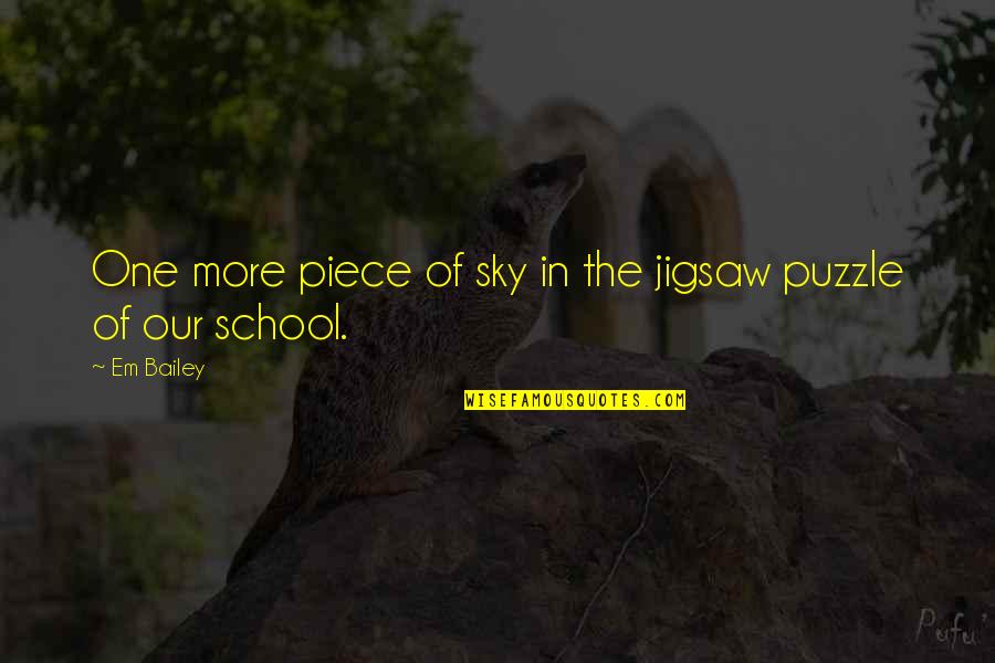 Blessing Wednesday Quotes By Em Bailey: One more piece of sky in the jigsaw