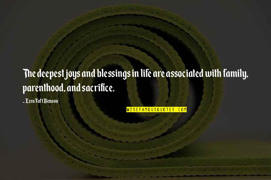 Blessings In My Life Quotes By Ezra Taft Benson: The deepest joys and blessings in life are Blessings In My Life Quotes By Ezra Taft Benson: The deepest joys and blessings in life are