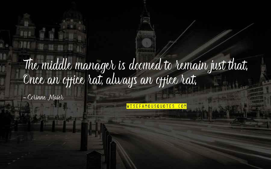Blessings Of Babies Quotes By Corinne Maier: The middle manager is doomed to remain just Blessings Of Babies Quotes By Corinne Maier: The middle manager is doomed to remain just