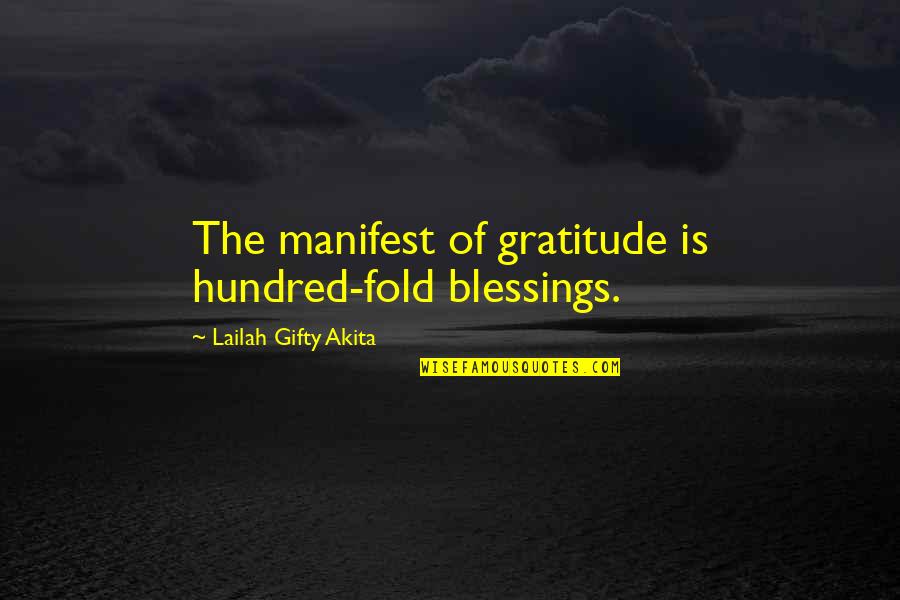 Blessings Of Hope Quotes By Lailah Gifty Akita: The manifest of gratitude is hundred-fold blessings. Blessings Of Hope Quotes By Lailah Gifty Akita: The manifest of gratitude is hundred-fold blessings.