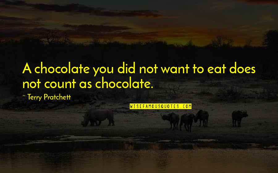 Bleutrade Quotes By Terry Pratchett: A chocolate you did not want to eat Bleutrade Quotes By Terry Pratchett: A chocolate you did not want to eat