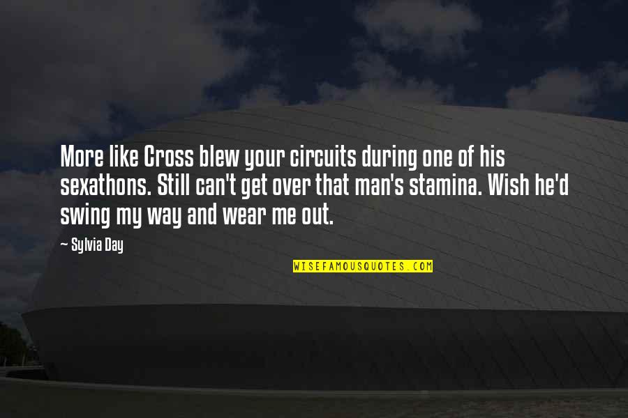 Blew Me Off Quotes By Sylvia Day: More like Cross blew your circuits during one