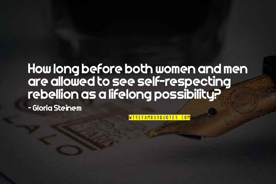 Bleyenberg Dokters Quotes By Gloria Steinem: How long before both women and men are