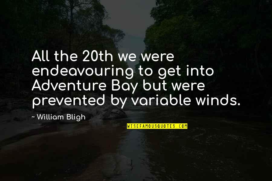 Bligh Quotes By William Bligh: All the 20th we were endeavouring to get