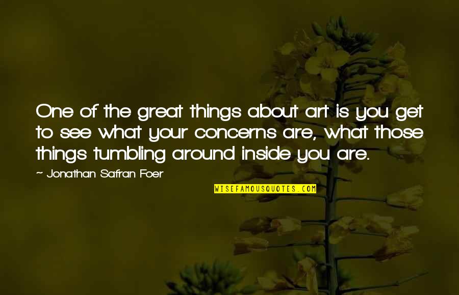 Blijeda Jetra Quotes By Jonathan Safran Foer: One of the great things about art is