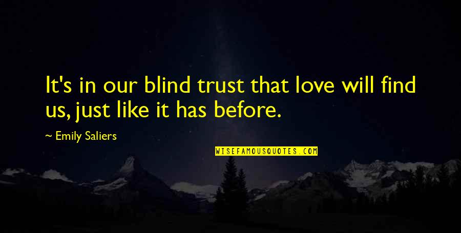 Blind Love Quotes By Emily Saliers: It's in our blind trust that love will