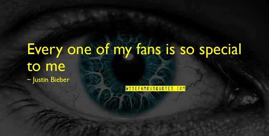 Blinde Quotes By Justin Bieber: Every one of my fans is so special