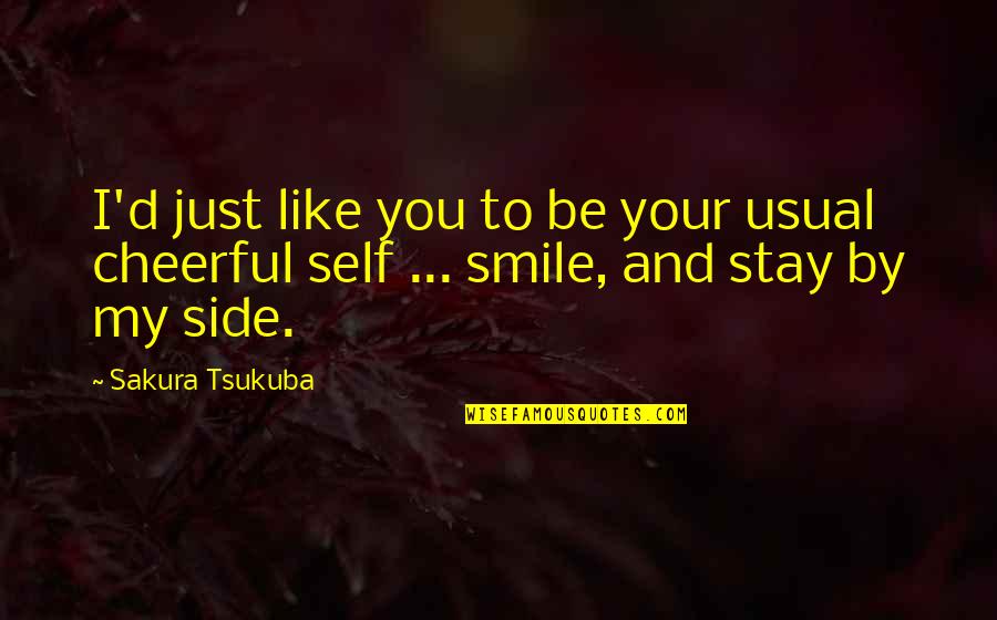Blindfolded Quotes By Sakura Tsukuba: I'd just like you to be your usual