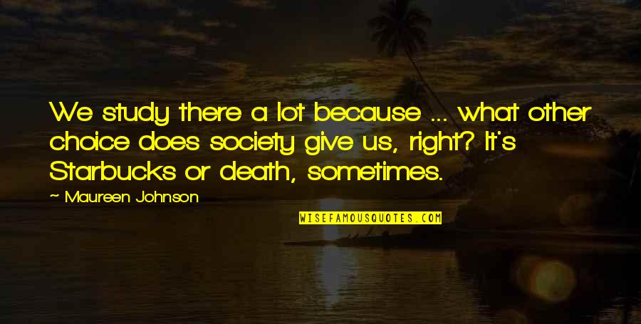 Blindheim Pathfinder Quotes By Maureen Johnson: We study there a lot because ... what Blindheim Pathfinder Quotes By Maureen Johnson: We study there a lot because ... what