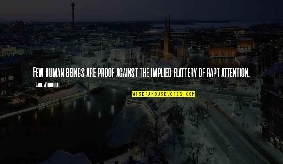 Blindside Blues Quotes By Jack Woodford: Few human beings are proof against the implied
