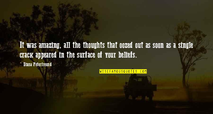 Blindsides Quotes By Diana Peterfreund: It was amazing, all the thoughts that oozed Blindsides Quotes By Diana Peterfreund: It was amazing, all the thoughts that oozed
