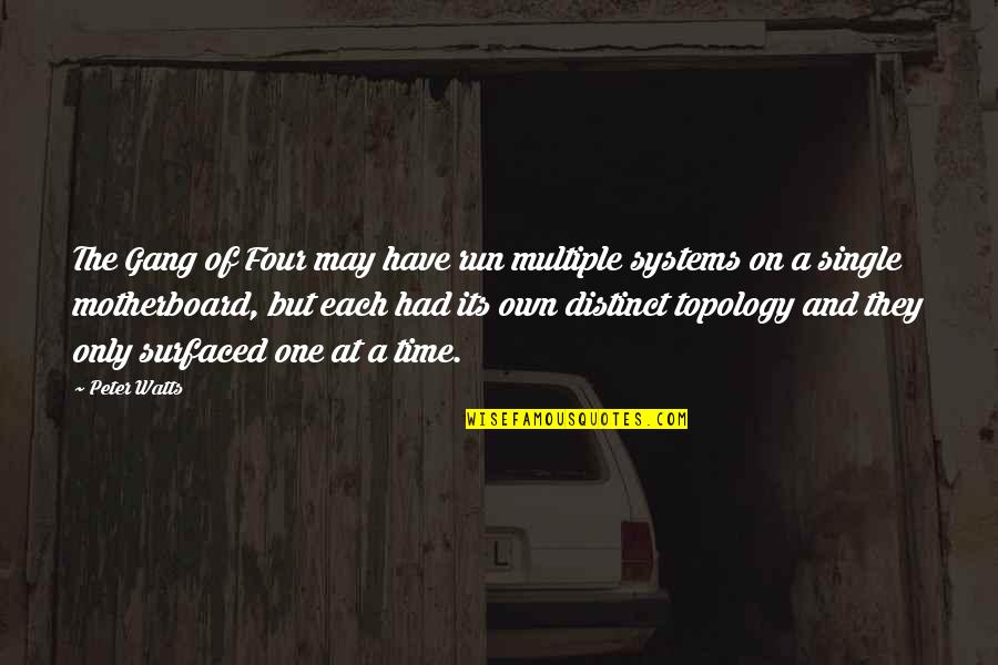Blindsight Quotes By Peter Watts: The Gang of Four may have run multiple Blindsight Quotes By Peter Watts: The Gang of Four may have run multiple
