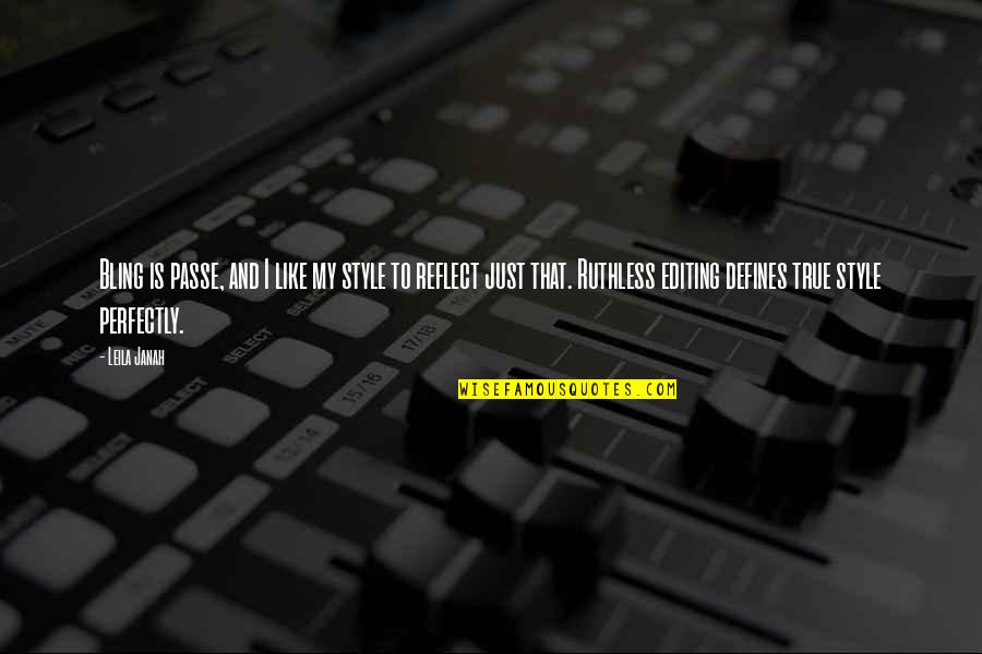 Bling Out Quotes By Leila Janah: Bling is passe, and I like my style