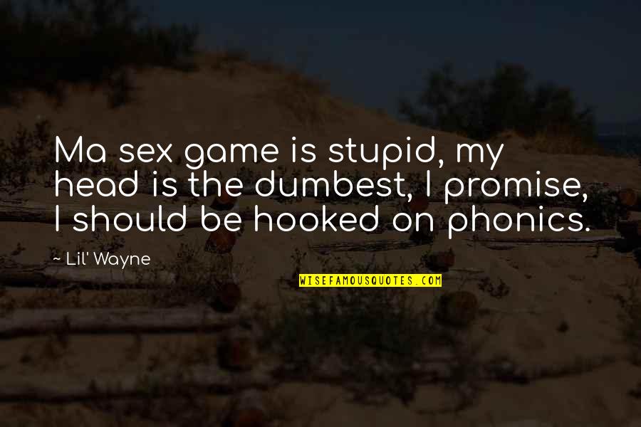 Blinkered Quotes By Lil' Wayne: Ma sex game is stupid, my head is