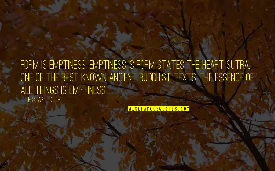 Blinkhorn Real Estate Quotes By Eckhart Tolle: Form is emptiness, emptiness is form states the