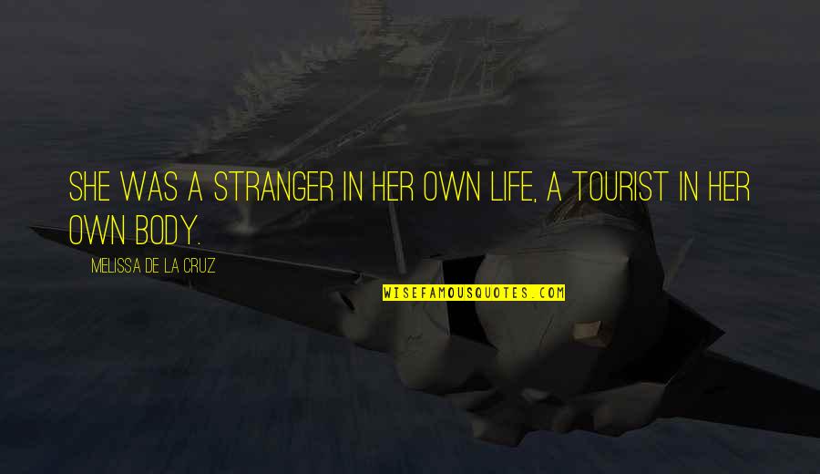 Bliss Llewellyn Quotes By Melissa De La Cruz: She was a stranger in her own life,