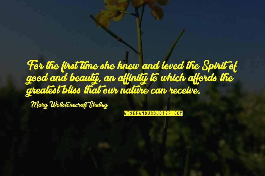 Bliss Of Nature Quotes By Mary Wollstonecraft Shelley: For the first time she knew and loved