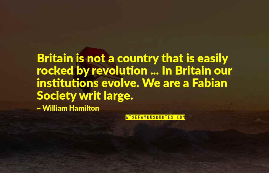 Blissworm Quotes By William Hamilton: Britain is not a country that is easily