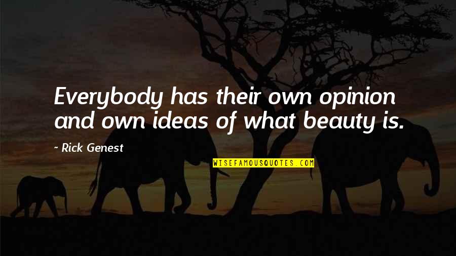 Blistering Distal Dactylitis Quotes By Rick Genest: Everybody has their own opinion and own ideas