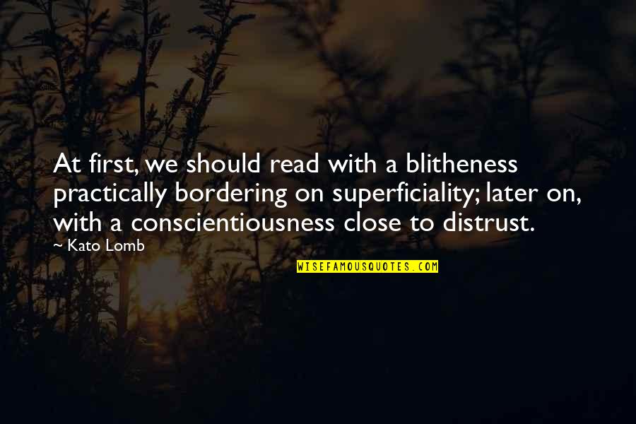 Blitheness Quotes By Kato Lomb: At first, we should read with a blitheness