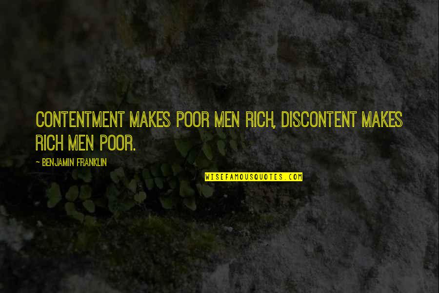 Blitzing In Football Quotes By Benjamin Franklin: Contentment makes poor men rich, Discontent makes rich