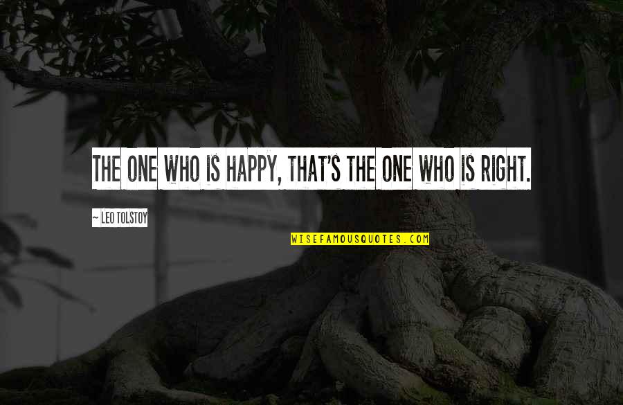 Blitzing The Quarterback Quotes By Leo Tolstoy: The one who is happy, that's the one