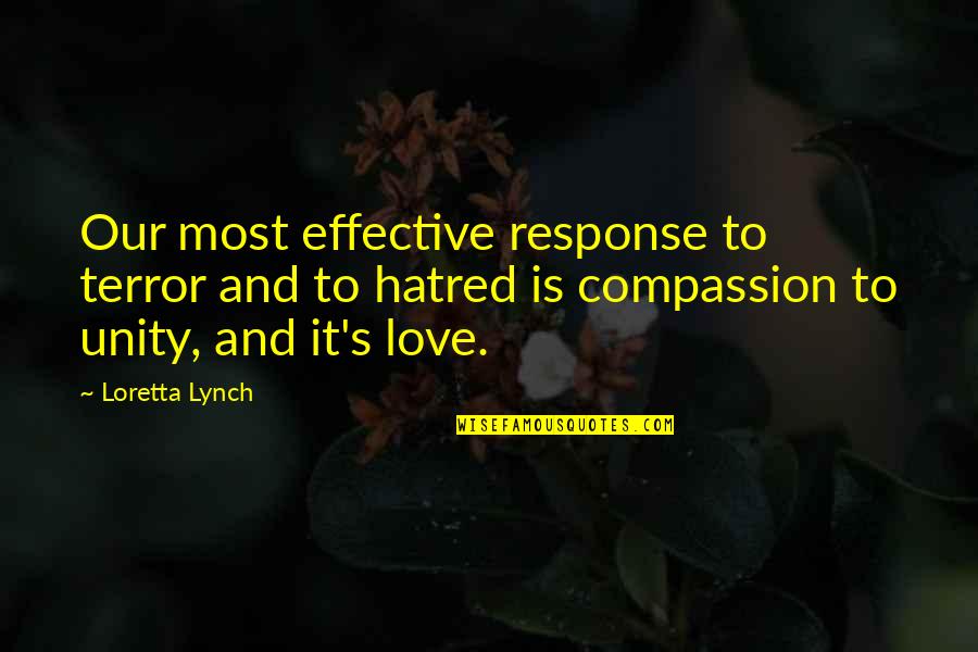 Blizzard's Wake Quotes By Loretta Lynch: Our most effective response to terror and to Blizzard's Wake Quotes By Loretta Lynch: Our most effective response to terror and to
