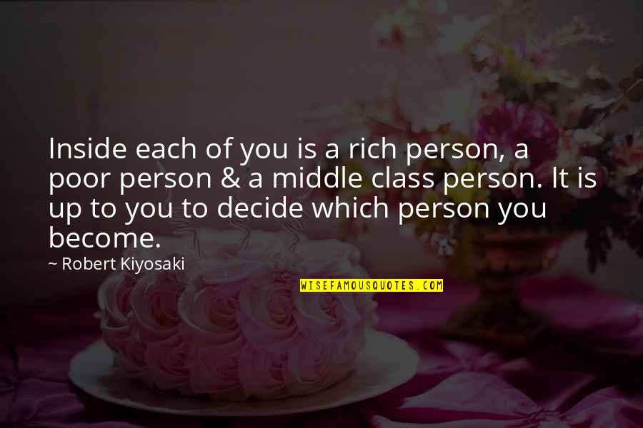 Blnd Quotes By Robert Kiyosaki: Inside each of you is a rich person,