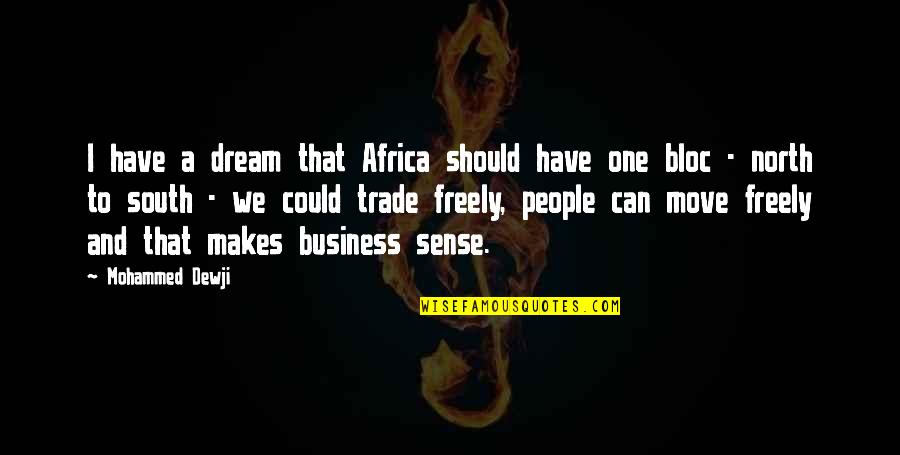 Bloc Quotes By Mohammed Dewji: I have a dream that Africa should have