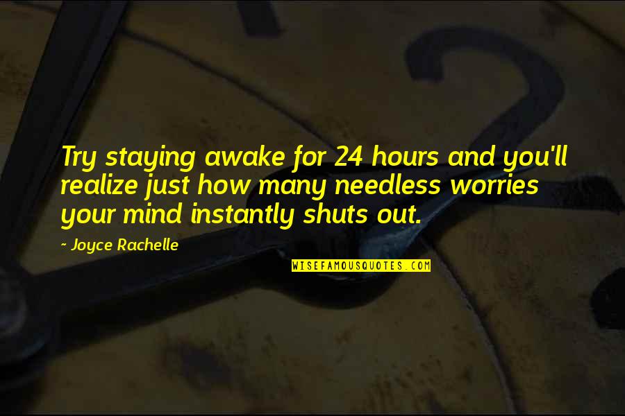 Block Letters Quotes By Joyce Rachelle: Try staying awake for 24 hours and you'll