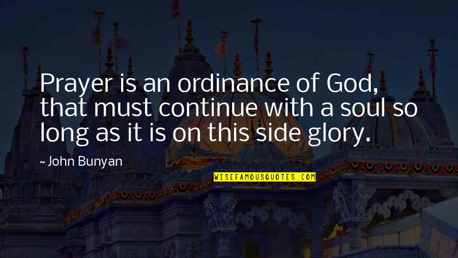 Blockades Crossword Quotes By John Bunyan: Prayer is an ordinance of God, that must