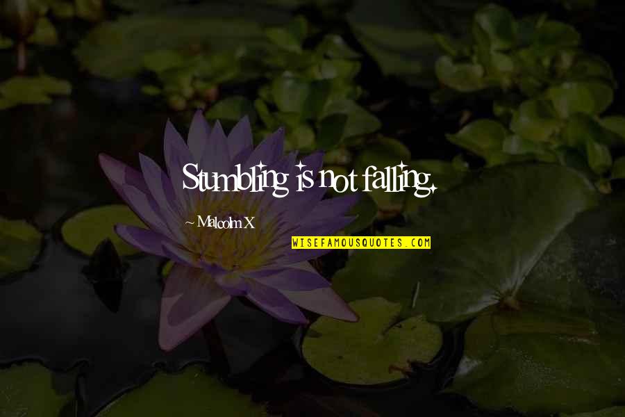 Blocking Negative Energy Quotes By Malcolm X: Stumbling is not falling. Blocking Negative Energy Quotes By Malcolm X: Stumbling is not falling.